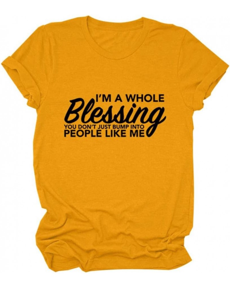 Womens I'm A Whole Blessing Cute Graphic Funny T Shirt Loose Casual Short Sleeves Tee Summer Tops Yellow $10.28 Tees