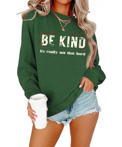 Be Kind It'S Really Not That Hard Sweatshirt Crewneck Casual Shirt Positive Graphic Tops Forest $13.58 Hoodies & Sweatshirts