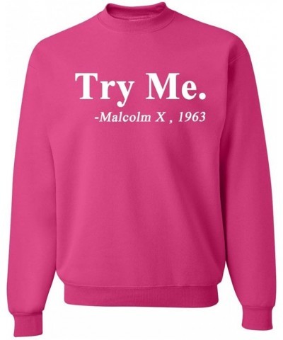 Black Expression Try Me. Malcolm X 1963 Black Pride Unisex Crewneck Graphic Sweatshirt Fuschia $20.64 Activewear