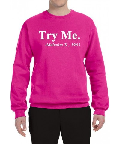 Black Expression Try Me. Malcolm X 1963 Black Pride Unisex Crewneck Graphic Sweatshirt Fuschia $20.64 Activewear