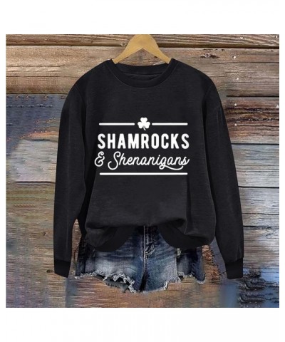 St Patricks Day Shirt Women Long Sleeve Crewneck Sweatshirts Funny St. Patrick's Shamrock Outfit Oversized Irish Tops A07-bla...